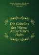Die Gobelins des Wiener Kaiserlichen Hofes, Schmitz, Hermann, 1882-,Braun, E. W. (Edmund Wilhelm), 1870-1957 