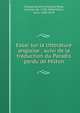 Essai sur la litterature anglaise : suivi de la traduction du Paradis perdu de Milton, Chateaubriand, Francois-Rene, vicomte de, 1768-1848,Milton, John, 1608-1674 