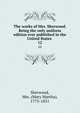 The works of Mrs. Sherwood. Being the only uniform edition ever published in the United States . 12, Sherwood, Mrs. (Mary Martha), 1775-1851 