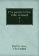 The pastor's fire-side, a novel, Porter, Jane, 1776-1850 