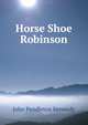Horse Shoe Robinson, Kennedy John Pendleton 