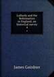 Lollardy and the Reformation in England; an historical survey. 4, Gairdner James 
