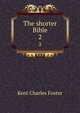 The shorter Bible. 2, Kent Charles Foster 
