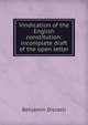 Vindication of the English constitution: incomplete draft of the open letter, Disraeli Benjamin 