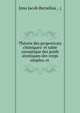 Theorie des proportions chimiques: et table synoptique des poids atomiques des corps simples, et ., J?ns Jacob Berzelius , ( 