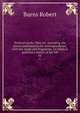 Poetical works. New ed., including the pieces published in his correspondence, with his songs and fragments, to which is prefixed a sketch of his life. 01, Burns Robert 