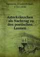 Asterkranzchen : als Nachtrag zu den poetischen Launen, Sannens, Friedrich Karl, 1751-1850 
