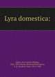 Lyra domestica:, Spitta, Karl Johann Philipp, 1801-1859,Massie, Richard,Huntington, F. D. (Frederic Dan), 1819-1904 