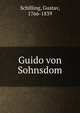 Guido von Sohnsdom, Schilling, Gustav, 1766-1839 