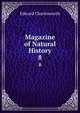 Magazine of Natural History. 8, Edward Charlesworth 