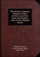 The poems of Master Francois Villon of Paris, now first done into English verse in the original forms, Villon, Fran?ois, b. 1431,Payne, John, 1842-1916 