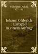 Johann Ohlerich : Lustspiel in einem Aufzug, Wilbrandt, Adolf, 1837-1911 
