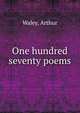 One hundred & seventy poems, Waley, Arthur 