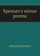 Spenser's minor poems, Spenser Edmund 