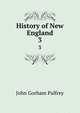 History of New England. 3, Palfrey, John Gorham 