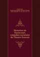 Memoires de Dazincourt, comedien societaire du Theatre francais, Dazincourt, Joseph Jean Baptiste Albouis,Cahaisse, Henri Alexis,K***S., H. A,H. A. K***S 