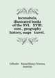 Incunabula, illustrated books of the XVI. & XVIII. cont., geography & history, maps & travel., Gilhofer &amp; Ranschburg (Vienna, Austria) 