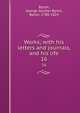 Works; with his letters and journals, and his life. 16, Byron, George Gordon Byron, Baron, 1788-1824 