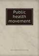 Public health movement, American Academy of Political and Social Science 