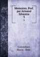 Memoires. Pref. par Armand Silvestre. 3, Colombier, Marie, 1844- 