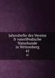 Jahreshefte des Vereins fr vaterlndische Naturkunde in Wrttemberg. 41, Verein f©r vaterl©?ndische Naturkunde in W©rttemberg,Staatliches Museum f©r Naturkunde in Stuttgart. Jahrbuch 