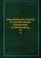 Jahreshefte des Vereins fr vaterlndische Naturkunde in Wrttemberg. 43, Verein f©r vaterl©?ndische Naturkunde in W©rttemberg,Staatliches Museum f©r Naturkunde in Stuttgart. Jahrbuch 