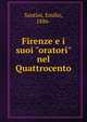 Firenze e i suoi "oratori" nel Quattrocento, Santini, Emilio, 1886- 