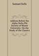Address Before the Alpha Delta Phi Society of Miami University: On the Study of the Classics, Samuel Eells 