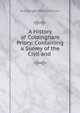 A History of Coldingham Priory: Containing a Survey of the Civil and ., Alexander William Carr 