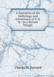 A Narrative of the Sufferings and Adventures of C.H.B.: In a Recent Voyage ., Charles H. Barnard 
