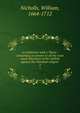 A Conference with a Theist : containing an answer to all the most usual objections of the infidels against the Christian religion .. 2, Nicholls, William, 1664-1712 