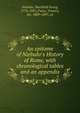 An epitome of Niebuhr's History of Rome, with chronological tables and an appendix, Niebuhr, Barthold Georg, 1776-1831,Twiss, Travers, Sir, 1809-1897, ed 