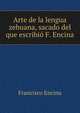 Arte de la lengua zebuana, sacado del que escribio F. Encina, Francisco Encina 