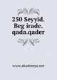 250 Seyyid.Beg irade.qada.qader, www.akademya.net 