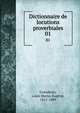 Dictionnaire de locutions proverbiales. 01, Grandjean, Louis Marius Eug?ne, 1811-1889 