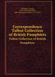 Correspondence. Talbot Collection of British Pamphlets, Williams, George, 1814-1878,Beresford, John George de la Poer, 1773-1862 