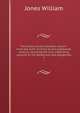 The history of the Christian church : from the birth of Christ to the eighteenth century, including the very interesting account of the Waldenses and Albigenses. 1, Jones William 