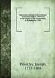 Discourses relating to the evidences of revealed religion : delivered in the Church of the Universalists, at Philadelphia, 1796 .. 1, Priestley, Joseph, 1733-1804 