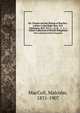Mr. Cheyne and the Bishop of Brechin : a letter to the Right Hon. W.E. Gladstone, M.P., D.C.L., LL.D., &c. &c. &c.. Talbot Collection of British Pamphlets, MacColl, Malcolm, 1831-1907 