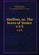 Abellino, or, The bravo of Venice. v.1/3, Zschokke, Heinrich, 1771-1848,Lewis, M. G. (Matthew Gregory), 1775-1818 