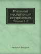 Thesaurus inscriptionum aegyptiaerum. Volumes 1-2, Heinrich Brugsch 