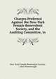 Charges Preferred Against the New-York Female Benevolent Society, and the Auditing Committee, in ., New York Female Benevolent Society , John Wheelwright 