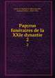Papyrus funraires de la XXIe dynastie. 2, Cairo. al-Mathaf al-Misri,Naville, Edouard Henri, 1844-1926 