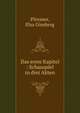 Das erste Kapitel : Schauspiel in drei Akten, Plessner, Elsa Ginsberg 