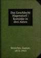 Das Geschlecht Hagenstorf : Komodie in drei Akten, Streicher, Gustav, 1873-1915 