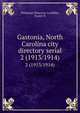 Gastonia, North Carolina city directory serial. 2 (1913/1914), Piedmont Directory Co,Miller, Ernest H 