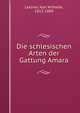 Die schlesischen Arten der Gattung Amara, Letzner, Karl Wilhelm, 1812-1889 