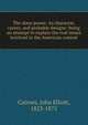 The slave power: its character, career, and probable designs: being an attempt to explain the real issues involved in the American contest, Cairnes, John Elliott, 1823-1875 