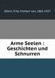 Arme Seelen : Geschichten und Schnurren, Ostini, Fritz, Freiherr von, 1861-1927 