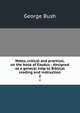 Notes, critical and practical, on the book of Exodus : designed as a general help to Biblical reading and instruction. 2, Bush, George 